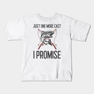 Just One More Cast I Promise Kids T-Shirt